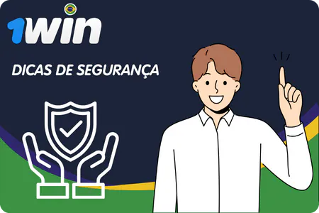 Dicas de Segurança para Usuários da 1Win